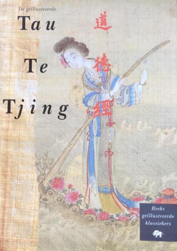Tau te tjing / Reeks geillustreerde klassiekers - Lau-Tse, Verzenden, Gelezen, Lau-Tse