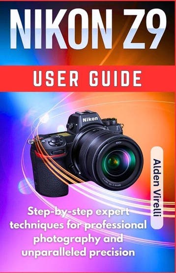 9798277095607 Camera Guides 2026 Edition- Nikon Z9 User g..., Verzenden, Nieuw, Alden Virelli