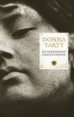De verborgen geschiedenis 9789023437604 Donna Tartt, Verzenden, Zo goed als nieuw, Donna Tartt