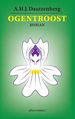 Ogentroost | 9789025469115 | A.H.J. Dautzenberg, Zo goed als nieuw, A.H.J. Dautzenberg