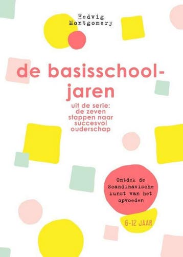 De basisschooljaren / De zeven stappen naar succesvol, Verzenden, Gelezen, Hedvig Montgomery