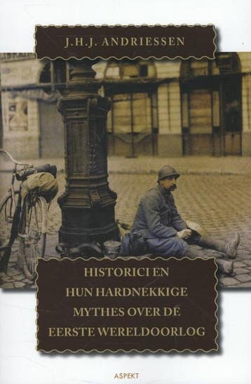 Historici en hun hardnekkige mythes over de Eerste, Verzenden, Zo goed als nieuw, J.H.J. Andriessen