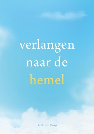 Verlangen Naar De Hemel | Henk Dorp | Nieuw, Ophalen of Verzenden, Nieuw, Henk Dorp