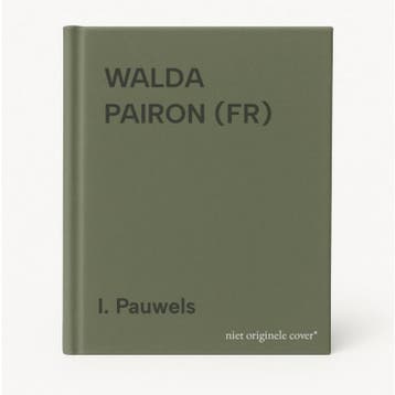 WALDA PAIRON (FR) - I. Pauwels 9789020930085, Verzenden, Gelezen, I. Pauwels