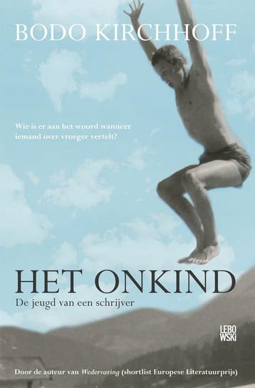 Het onkind 9789048862887 Bodo Kirchhoff, Verzenden, Gelezen, Bodo Kirchhoff
