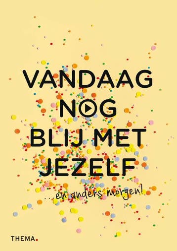 Vandaag nog blij met jezelf / Vandaag nog... 9789462722606, Boeken, Verzenden, Zo goed als nieuw