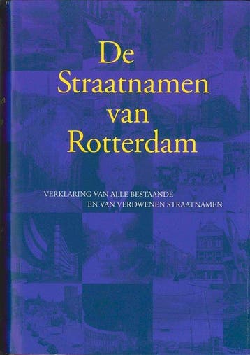 Straatnamen van Rotterdam: verklaring van alle bestaande en, Boeken, Verzenden, Gelezen, Okkema