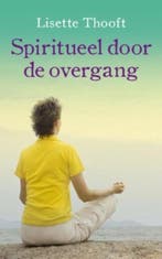 Spiritueel door de overgang 9789025961688 Lisette Thooft, Verzenden, Gelezen, Lisette Thooft