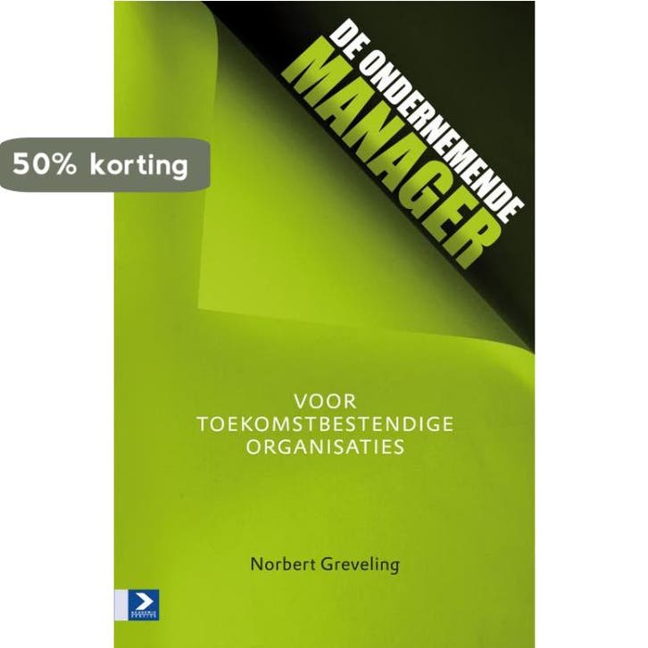 De ondernemende manager 9789052618302 Norbert Greveling, Boeken, Economie, Management en Marketing, Zo goed als nieuw, Verzenden