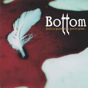 cd - Bottom - Feels So Good When Youre Gone, Verzenden, Zo goed als nieuw
