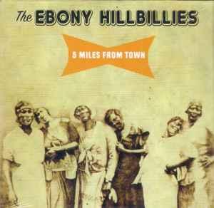 cd - The Ebony Hillbillies - 5 Miles From Town, Verzenden, Nieuw in verpakking