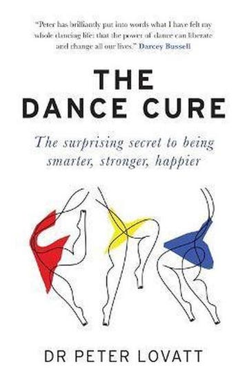 The Dance Cure - Dr Peter Lovatt 9781780724119, Verzenden, Zo goed als nieuw, Dr Peter Lovatt