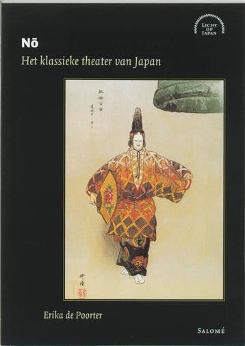 No - het klassieke theater van Japan / Licht op Japan / 2, Verzenden, Zo goed als nieuw, E. de Poorter