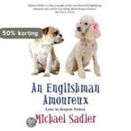An Englishman Amoureux 9780743294881 Michael Sadler, Verzenden, Zo goed als nieuw, Michael Sadler