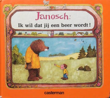 Ik wil dat je een beer wordt 9789030323174 Janosch, Verzenden, Gelezen, Janosch