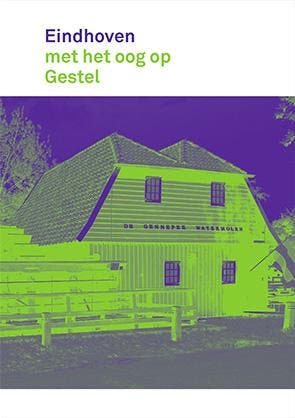 Eindhoven Met Het Oog Op Gestel | Nieuw, Ophalen of Verzenden, Nieuw, Rob Brunschot; Henny Laarhoven-Lammers; Jan Wierts