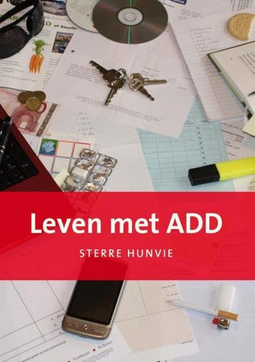 Leven met ADD - Sterre Hunvie 9789460081699, Verzenden, Gelezen, Sterre Hunvie