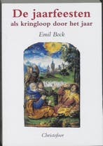 De jaarfeesten als kringloop door het jaar 9789062381050, Verzenden, Gelezen, E. Bock
