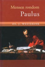 MENSEN RONDOM PAULUS 9789033122392 J. Westerink, Verzenden, Gelezen, J. Westerink