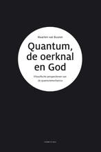 Quantum, de oerknal en God 9789047712084 Maarten Van Buuren, Boeken, Verzenden, Gelezen, Maarten Van Buuren