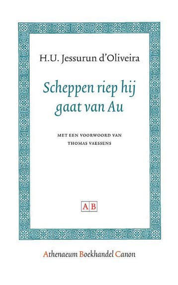 Scheppen riep hij gaat van Au / Athenaeum Boekhandel Canon, Verzenden, Gelezen, H.U. Jessurun d'Oliveira