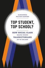 Top Student, Top School? 9780226041001, Verzenden, Zo goed als nieuw, Alexandria Walton Radford