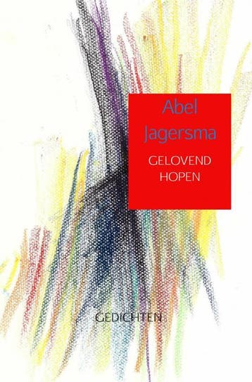 Gelovend hopen 9789463426541 Abel Jagersma, Boeken, Verzenden, Gelezen, Abel Jagersma