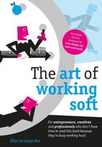The art of working soft 9789082027440 Ellen de Lange-Ros, Verzenden, Gelezen, Ellen de Lange-Ros