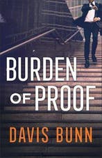 Burden of Proof 9780800727888 Davis Bunn, Verzenden, Zo goed als nieuw, Davis Bunn