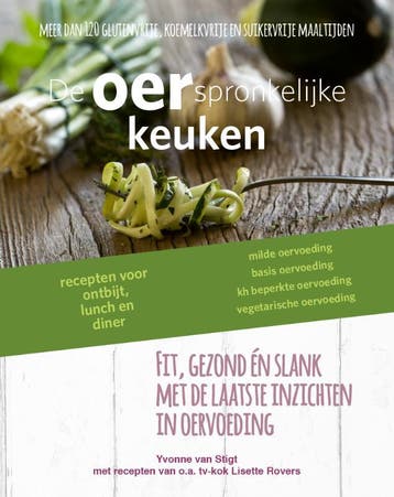 De oerspronkelijke keuken - Yvonne van Stigt 9789081772860, Verzenden, Zo goed als nieuw, Yvonne van Stigt
