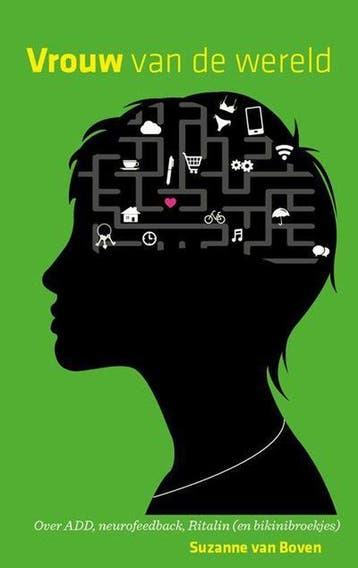 Vrouw van de wereld. Over ADD, neurofeedback, Ritalin (en, Boeken, Verzenden, Gelezen, Suzanne van Boven