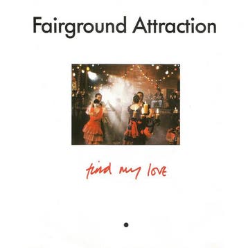 Single vinyl / 7 inch - Fairground Attraction - Find My Love, Verzenden, Zo goed als nieuw, 7 inch, Rock en Metal