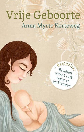 9789492783028 Vrije Geboorte Anna Myrte Korteweg, Boeken, Verzenden, Nieuw, Anna Myrte Korteweg