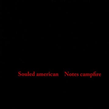 cd - Souled American - Notes Campfire, Verzenden, Zo goed als nieuw