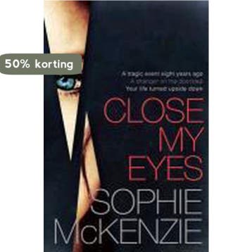 Close My Eyes - Sophie Mckenzie 9781471111730, Boeken, Verzenden, Zo goed als nieuw, Sophie Mckenzie