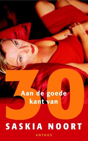 Aan de goede kant van 30 - Saskia Noort 9789041413468, Verzenden, Gelezen, Saskia Noort