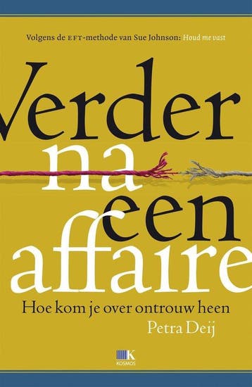 9789021566528 Verder na een affaire | Tweedehands, Verzenden, Zo goed als nieuw, Petra Deij