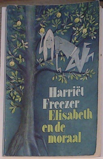 Elisabeth en de moraal - Harriët Freezer 9789029517713, Verzenden, Gelezen, Harriët Freezer