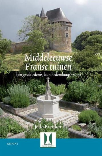 Middeleeuwse Franse tuinen | 9789059112407 | Jelle Breuker, Ophalen of Verzenden, Zo goed als nieuw, Jelle Breuker