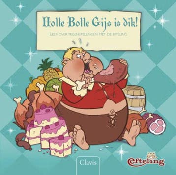 Holle Bolle Gijs is dik! / Efteling-kinderboeken, Verzenden, Gelezen