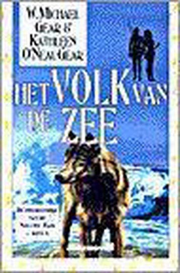 Het volk van de zee / De prehistorie van de Nieuwe Tijd / 5, Verzenden, Gelezen, W. Michael Gear