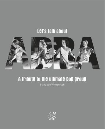 LetS Talk About Abba | Stany Wijmeersch | Nieuw, Boeken, Ophalen of Verzenden, Nieuw, Stany Wijmeersch