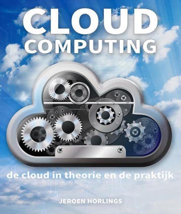 Cloud computing - Jeroen Horlings 9789492404046, Verzenden, Gelezen, Jeroen Horlings