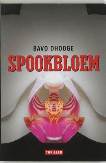 Spookbloem / Pat Somers-mysterie / 3 - Bavo Dhooge, Boeken, Verzenden, Zo goed als nieuw, Bavo Dhooge