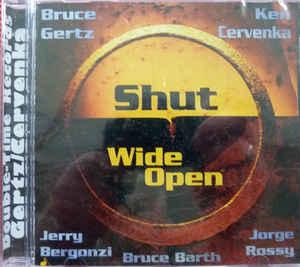 cd - Bruce Gertz / Ken Cervenka - Shut Wide Open, Verzenden, Zo goed als nieuw