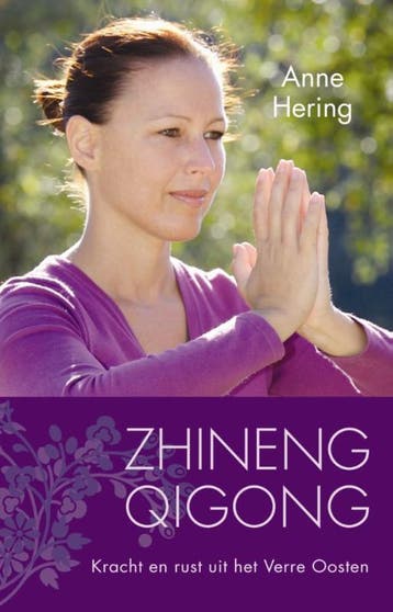Zhineng Qigong - Anne Hering 9789045313481, Boeken, Esoterie en Spiritualiteit, Verzenden, Gelezen, Anne Hering