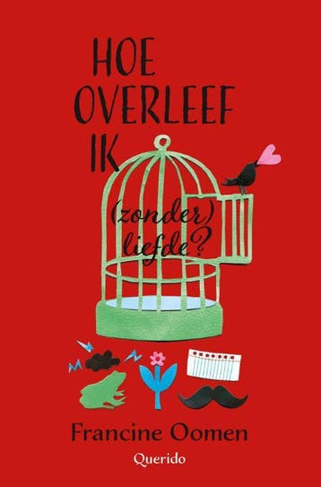 Hoe overleef ik (zonder) liefde? / Hoe overleef ik / 9, Verzenden, Gelezen, Francine Oomen