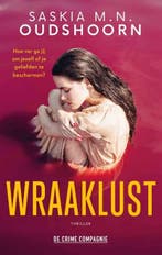Wraaklust | 9789461099440 | Saskia M.N. Oudshoorn, Zo goed als nieuw, Saskia M.N. Oudshoorn