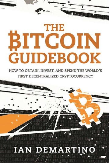 The Bitcoin Guidebook - Ian Demartino 9781634505246, Verzenden, Gelezen, Ian Demartino