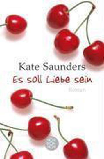 Es soll Liebe sein - Kate Saunders 9783596167555, Verzenden, Gelezen, Kate Saunders